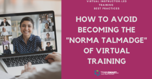 Virtual Instructor Led Training Best Practices