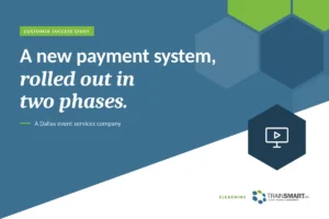 A new payment system, rolled out in two phases. TRAINSMART customer success story: Designed Instructor-Led Training & eLearning For Event Services Company – Dallas, TX.