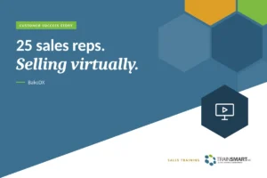 25 sales reps. Selling virtually. TRAINSMART customer success story: BakoDX – Training Sales Team On How To Sell Virtually.